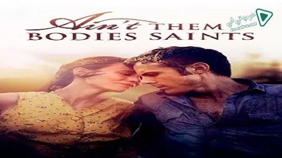 فيلم Ain’t Them Bodies Saints 2013 مترجم