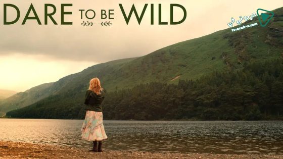 فيلم Dare to Be Wild 2015 مترجم