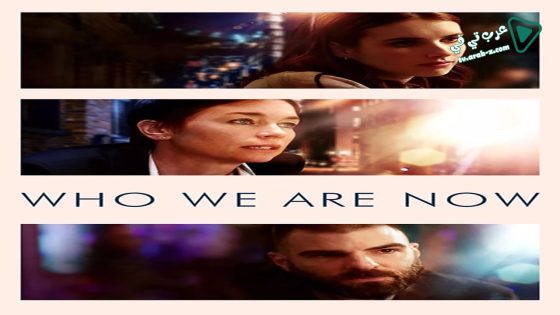 فيلم Who We Are Now 2017 مترجم