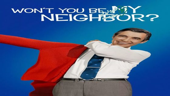 فيلم Won’t You Be My Neighbor? 2018 مترجم